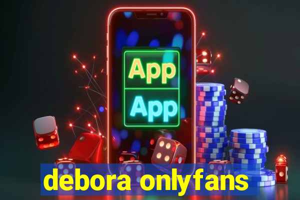 debora onlyfans
